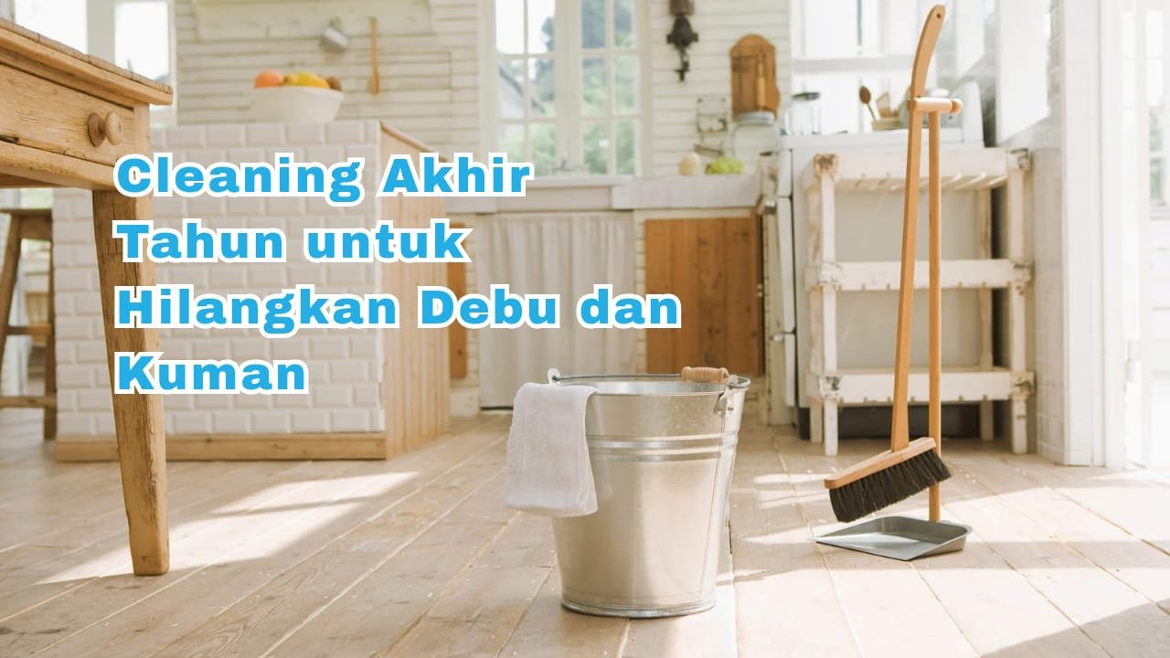 Cleaning Akhir Tahun