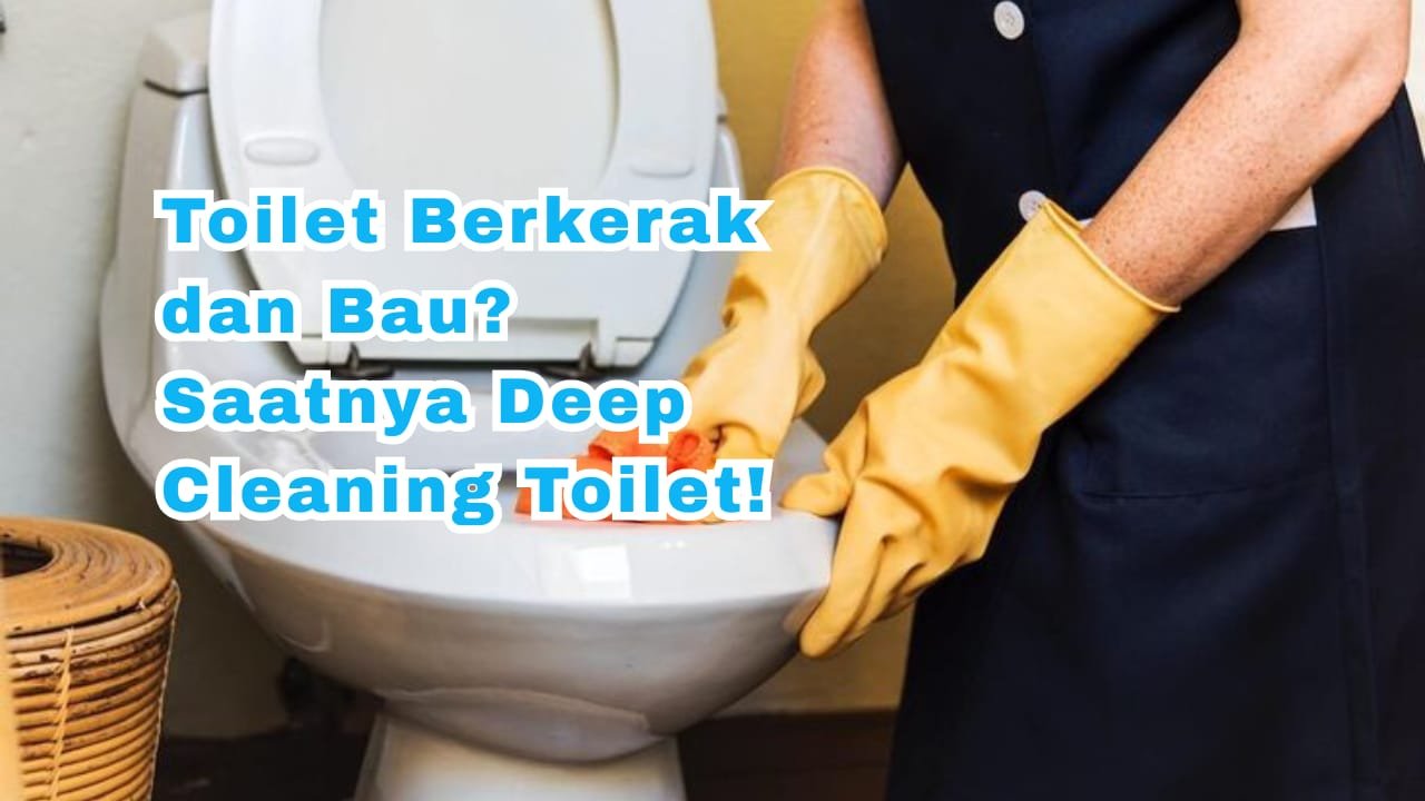 Toilet Berkerak dan Bau