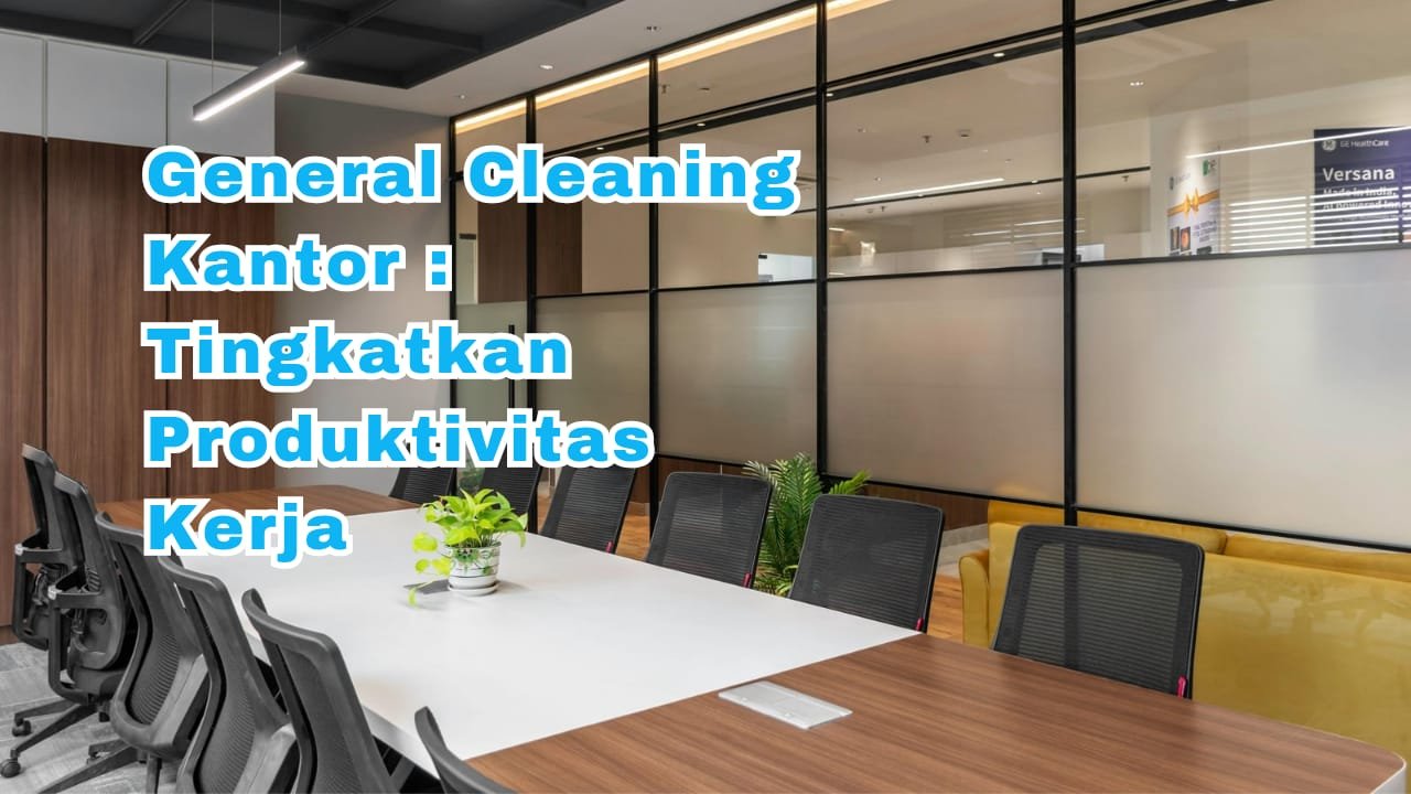General Cleaning Kantor
