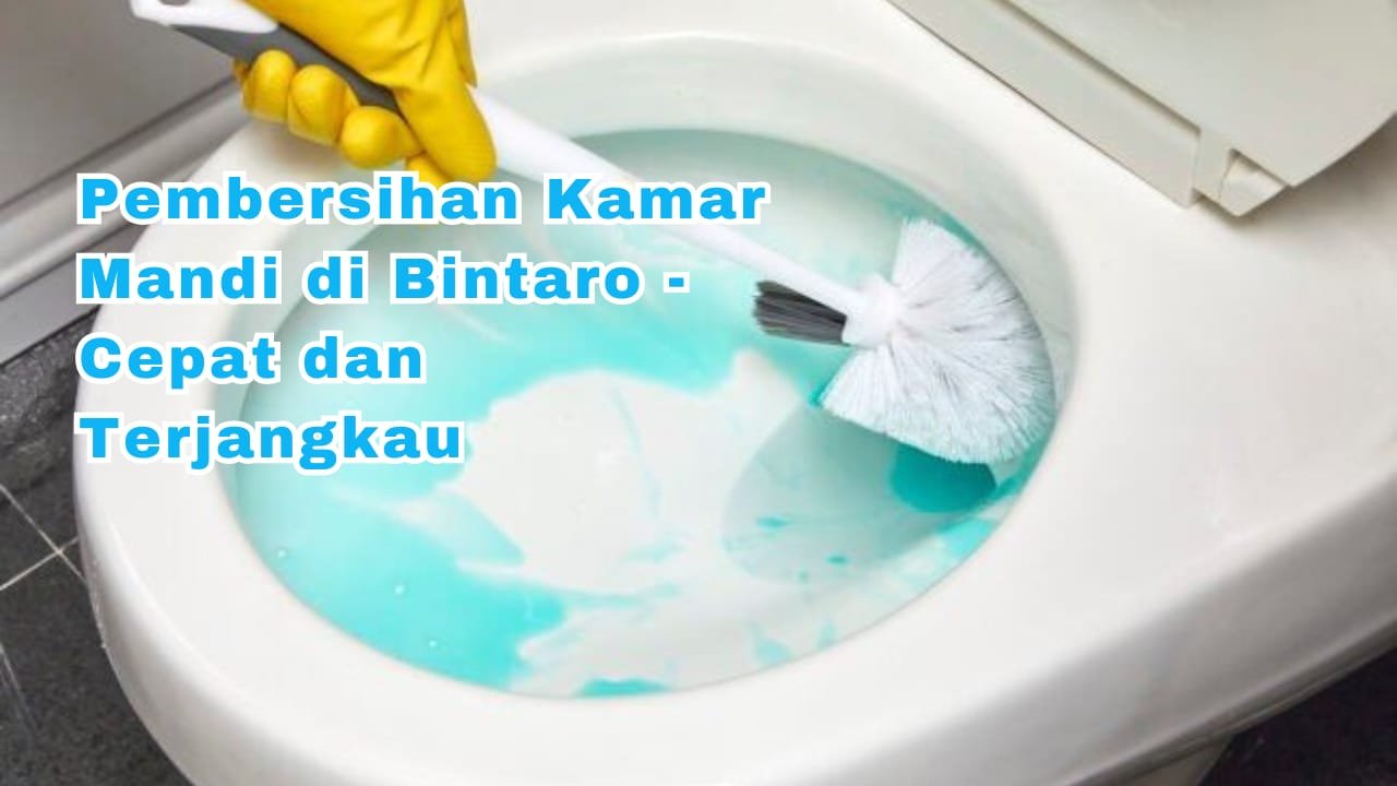 Pembersihan kamar mandi di Bintaro